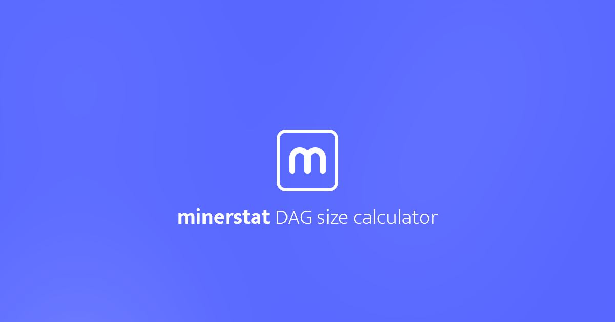 DAG size calculator and calendar minerstat